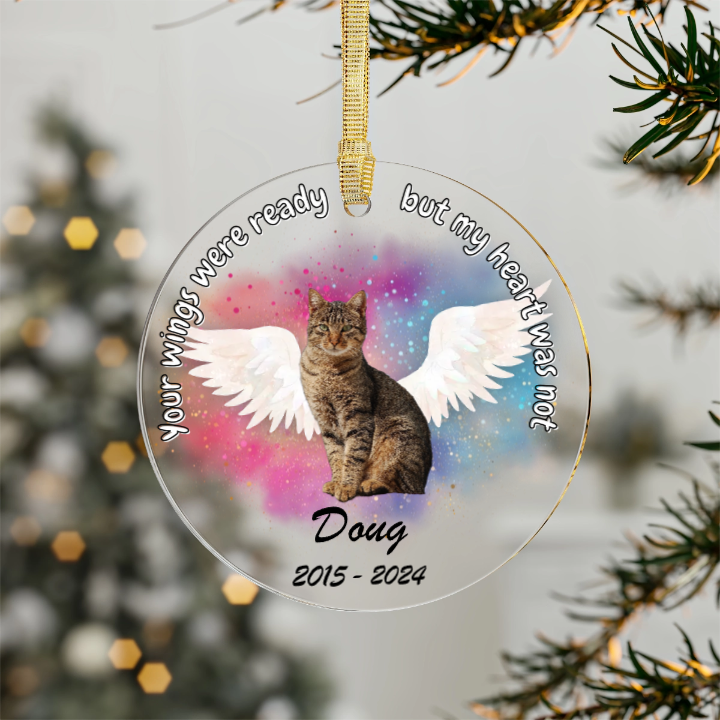 Custom Photo Your Wings Were Ready But My Heart Was Not - Memorial Personalized Custom Ornament - Acrylic Circle - Sympathy Gift, Christmas Gift For Pet Owners, Pet Lovers