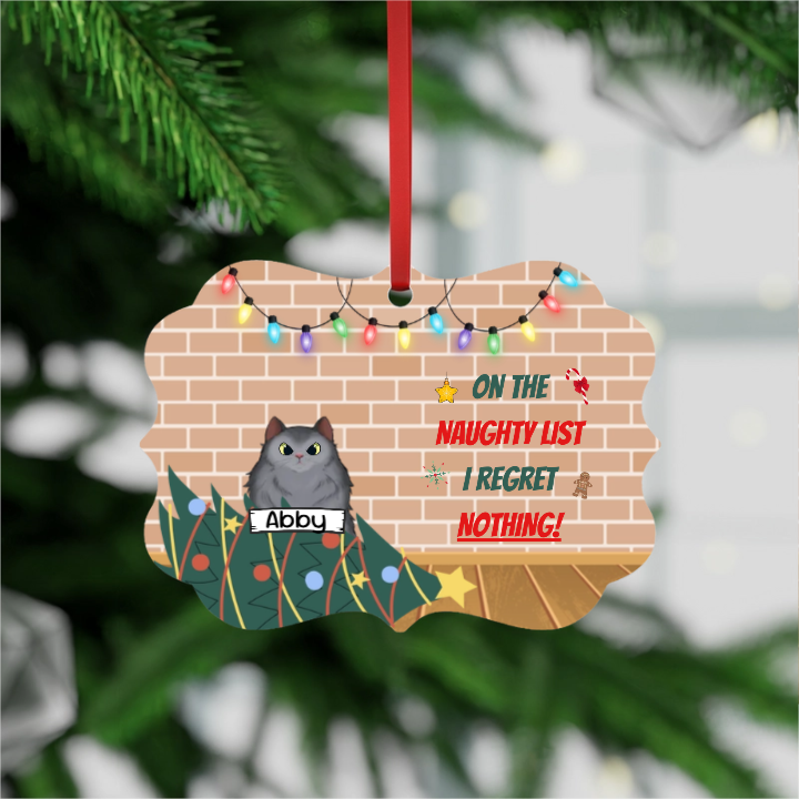 On The Naughty List I Regret Nothing - Metal Customizable Ornament - Gift For Pet Lovers, Christmas Gift For Pet Lovers